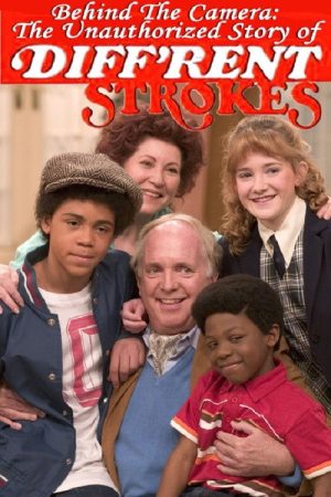 Behind the Camera: The Unauthorized Story of ‘Diff’rent Strokes’ (2006) poster