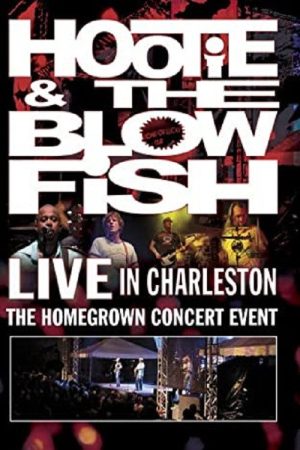 Hootie & the Blowfish – Live in Charleston (2006) poster