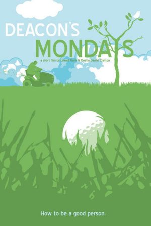 Deacon’s Mondays (2007) poster