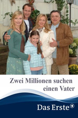 Zwei Millionen suchen einen Vater (2006) poster