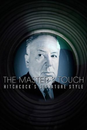 The Master’s Touch: Hitchcock’s Signature Style (2009) poster