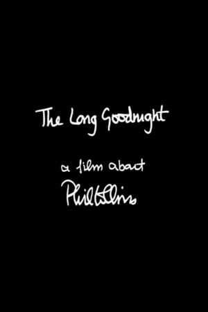 The Long Goodnight: A Film About Phil Collins (2007) poster