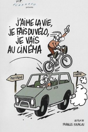 J’aime la vie, je fais du vélo, je vais au cinéma (2005) poster