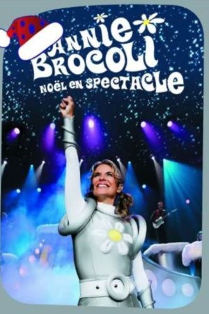 Annie Brocoli : Noël en spectacle (2007) poster