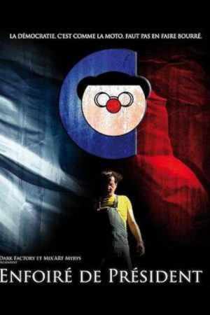 Enfoiré de président (2009) poster