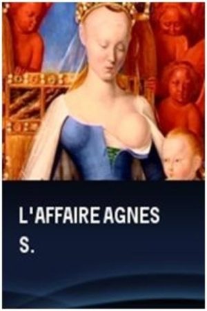 L’affaire Agnès S. (2006) poster