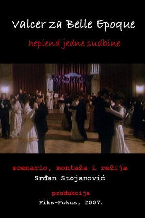 A Waltz for Belle Epoque – The Happyend of a Destiny (2007) poster