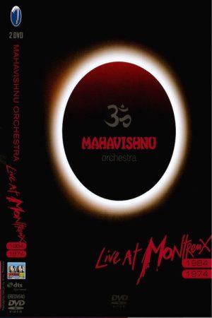 Mahavishnu Orchestra – Live at Montreux 1974 & 1984 (2007) poster