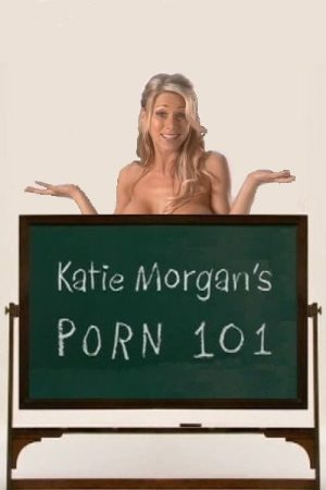 Katie Morgan’s Porn 101 (2007) poster