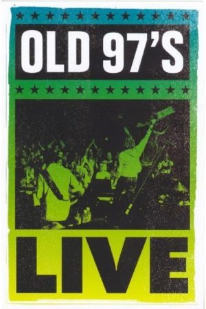 Old 97’s: Live (2005) poster