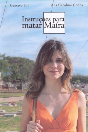 Instruções para Matar Maíra (2009) poster