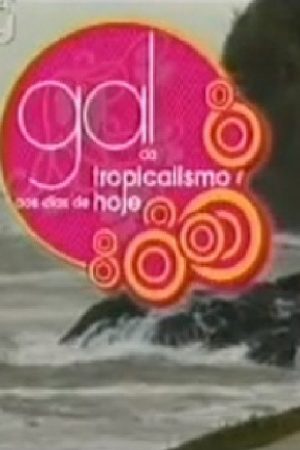 Gal – from Tropicalism to the Present Day (2006) poster