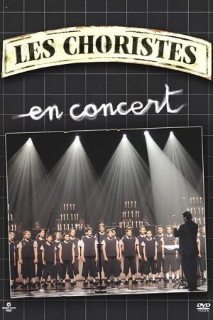 Les Choristes in Concert (2005) poster