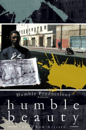 Humble Beauty: Skid Row Artists (2008) poster