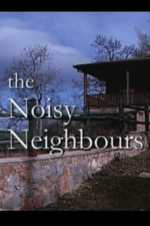 The Noisy Neighbors (2005) poster