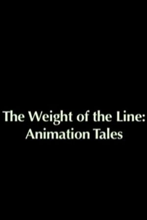 The Weight of the Line: Animation Tales (2006) poster