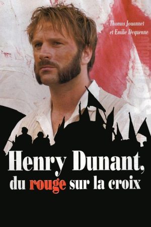 Henry Dunant: Red on the Cross (2007) poster