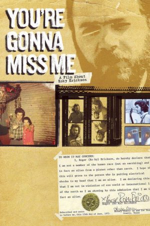 You’re Gonna Miss Me: A Film About Roky Erickson (2007) poster