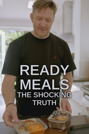 The Truth About Your Ready Meals (2023) poster