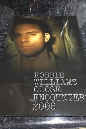 Robbie Williams: Close Encounters 2006 (2006) poster