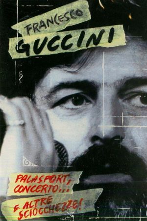 Francesco Guccini – Palasport, concerto… e altre sciocchezze! (2006) poster