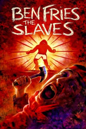 Ben Fries the Slaves (2007) poster