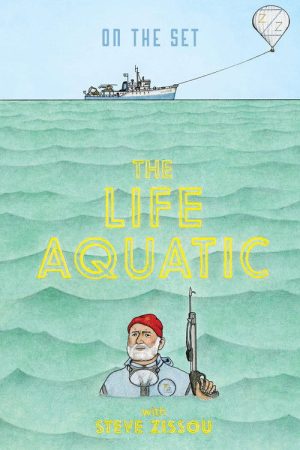 On the Set: ‘The Life Aquatic with Steve Zissou’ (2005) poster