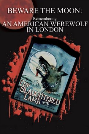 Beware the Moon: Remembering ‘An American Werewolf in London’ (2009) poster
