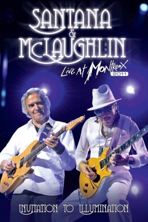 Santana & McLaughlin: Invitation to Illumination – Live at Montreux (2011) poster