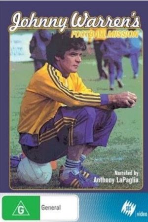 Johnny Warren’s Football Mission (2006) poster