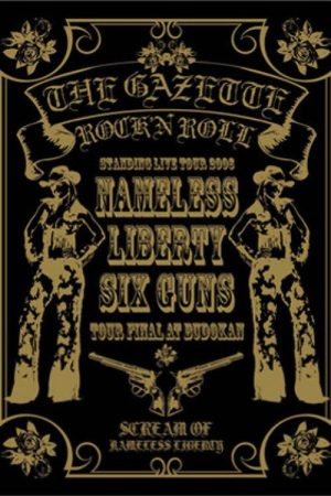 the GazettE STANDING TOUR 2006 NAMELESS LIBERTY SIX GUNS TOUR FINAL AT BUDOKAN (2006) poster