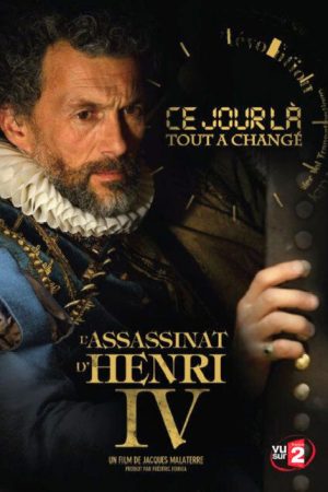 L’Assassinat d’Henri IV (2009) poster
