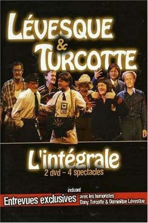 Lévesque & Turcotte : L’intégrale (2006) poster