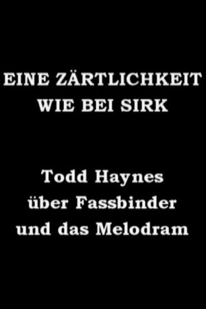 Eine Zärtlichkeit wie bei Sirk – Todd Haynes über Fassbinder und das Melodram (2006) poster