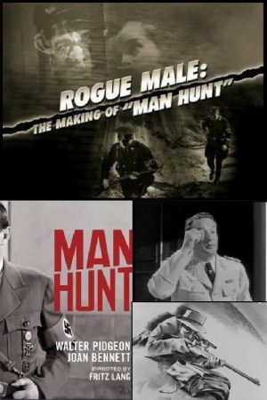 Rogue Male: The Making of ‘Man Hunt’ (2009) poster