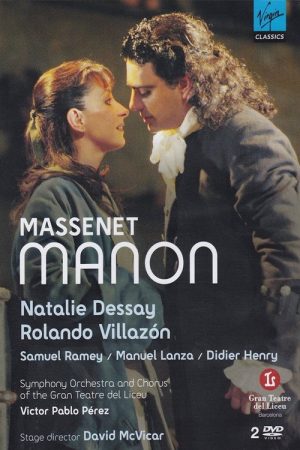 Natalie Dessay & Rolando Villazón – Massenet: Manon (2007) poster