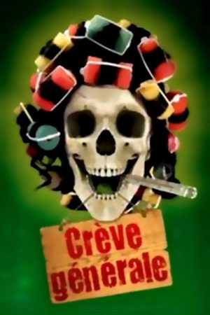 François Pirette – Crève Générale (2009) poster