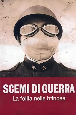 Scemi di guerra – La follia nelle trincee (2008) poster