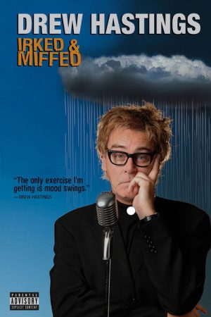 Drew Hastings: Irked and Miffed (2008) poster