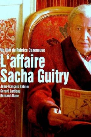 The Sacha Guitry Affair (2007) poster