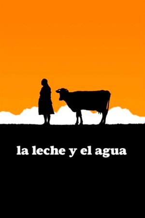 La leche y el agua (2006) poster