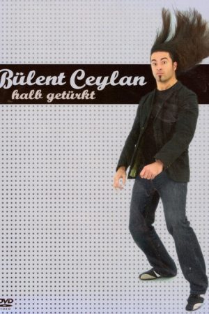 Bülent Ceylan – Halb Getürkt (2006) poster