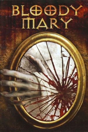 Bloody Mary (2007) poster