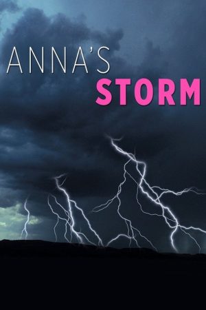 Anna’s Storm (2007) poster
