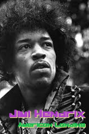 Jimi Hendrix: American Landing (2007) poster