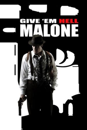 Give ’em Hell, Malone (2009) poster