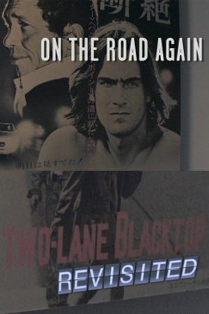 On the Road Again: ‘Two-Lane Blacktop’ Revisited (2007) poster