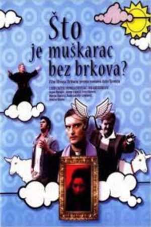 What Is a Man without a Moustache? (2005) poster
