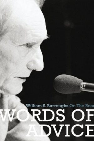 Words of Advice: William S. Burroughs On the Road (2007) poster