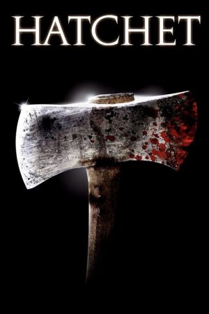 The Making of ‘Hatchet’ (2007) poster
